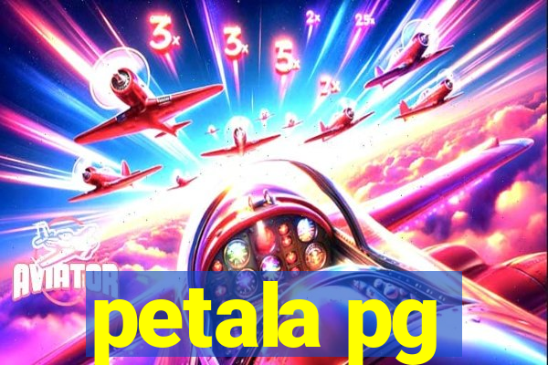 petala pg